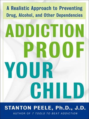 cover image of Addiction Proof Your Child